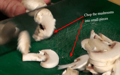 Chop the mushrooms into small pieces